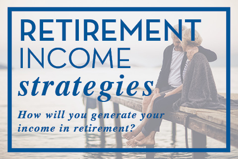 Retirement Income Strategies