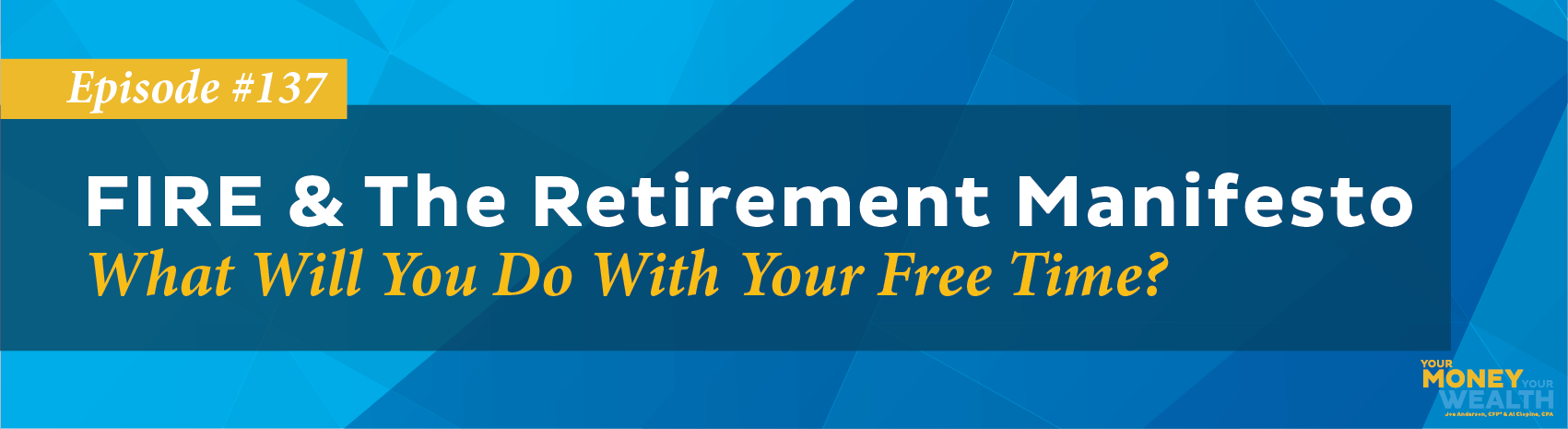 FIRE & The Retirement Manifesto: What Will You Do With Your Free Time?
