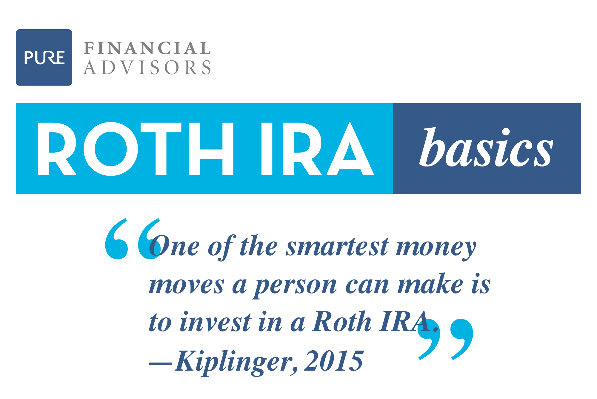 Roth IRA Basics - Pure Financial Advisors