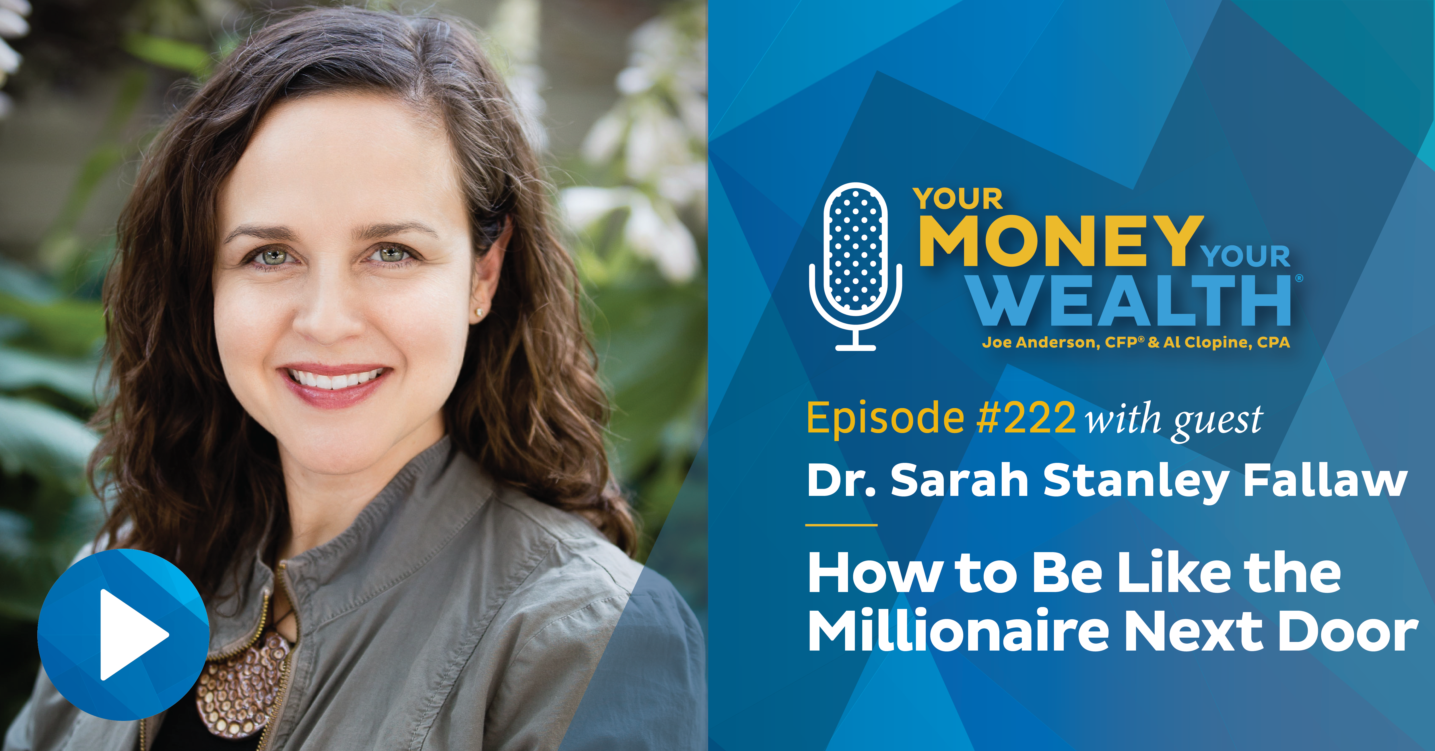 Dr. Sarah Stanley Fallaw: How to Be Like the Millionaire Next Door