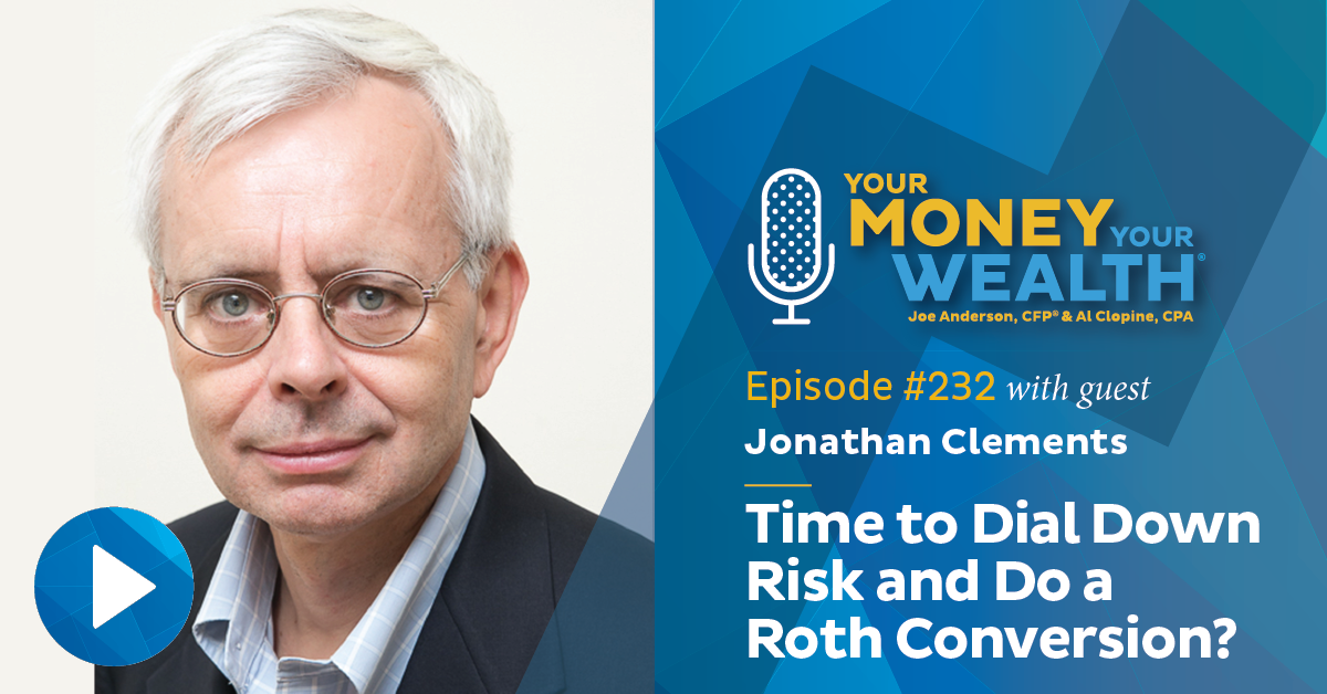 Jonathan Clements: Time to Dial Down Risk and Do a Roth Conversion?