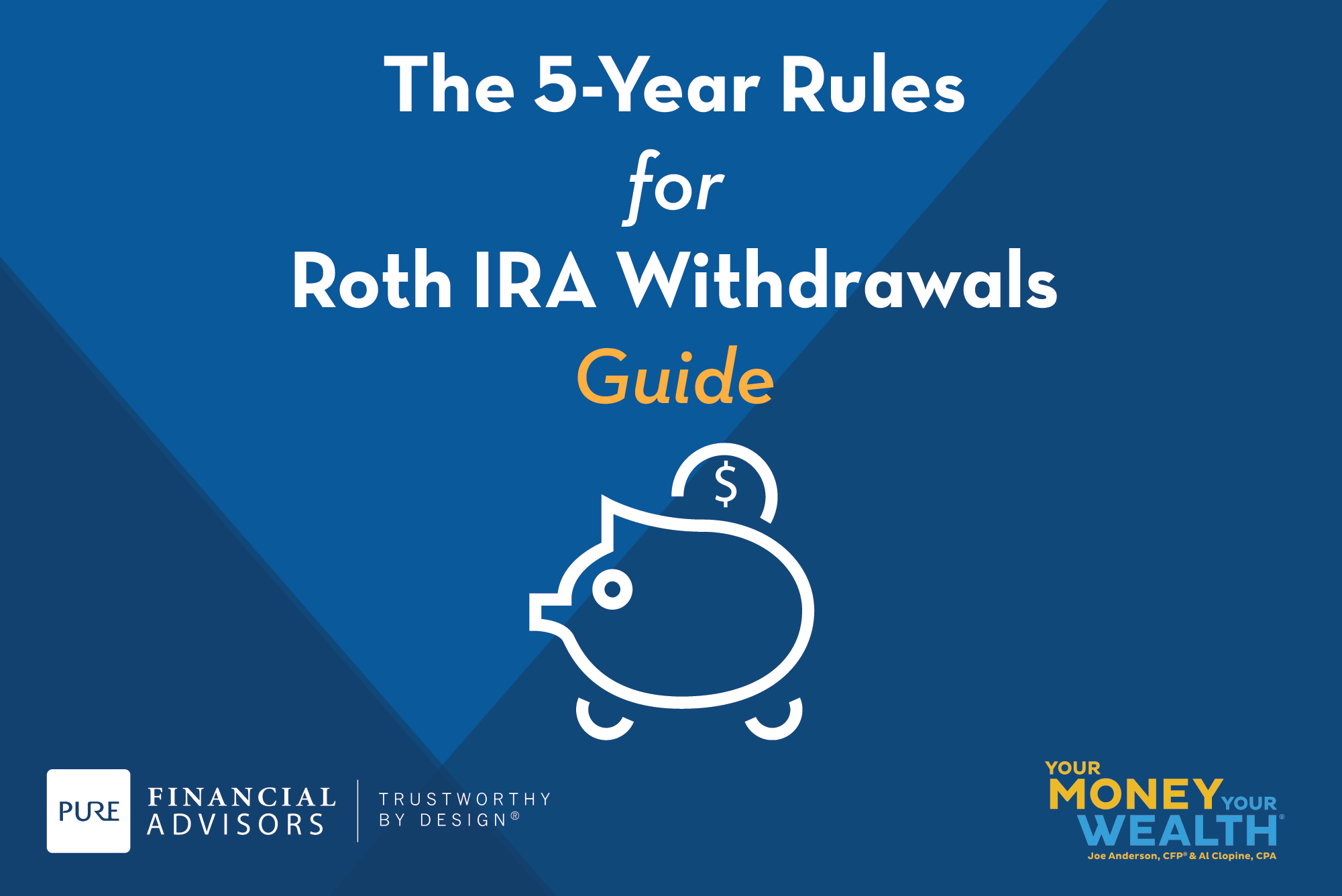 The 5-Year Rules for Roth IRA Withdrawals - Pure Financial Advisors