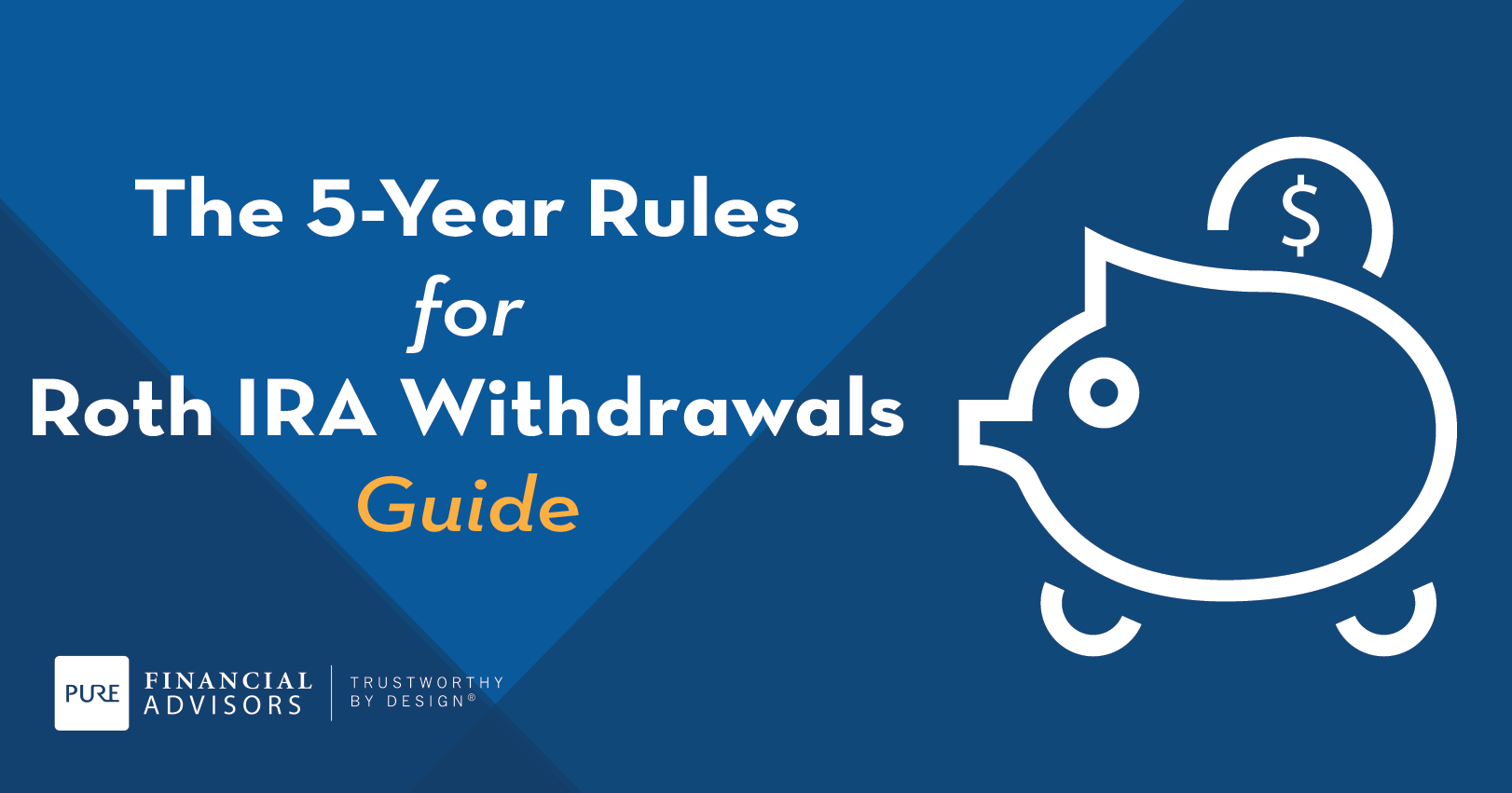 the-5-year-rules-for-roth-ira-withdrawals-pure-financial-advisors