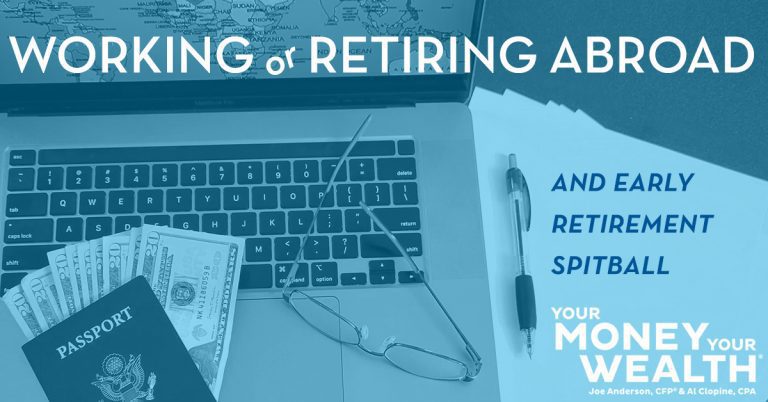 Working or Retiring Abroad and Early Retirement Spitball - Your Money, Your Wealth® podcast 345