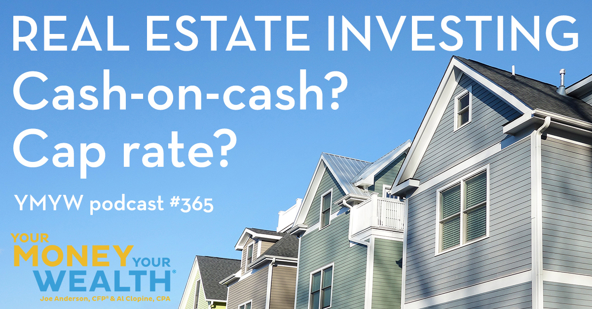 Real Estate Investing: What Are Cash-on-Cash and Cap Rate? - Your Money, Your Wealth® podcast 365