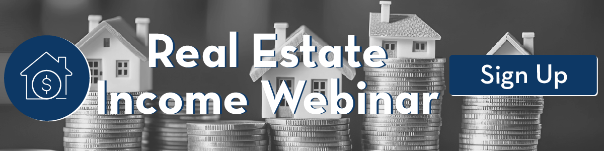 Real Estate Income Webinar - Register now!