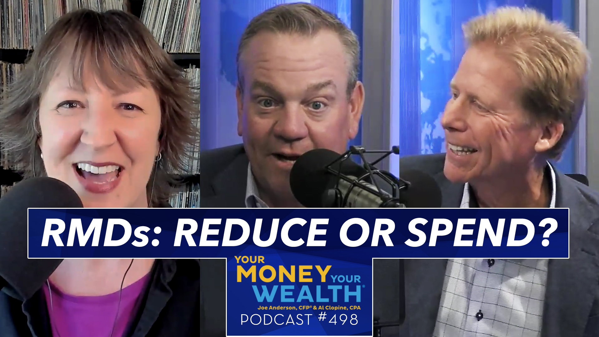 VIDEO: Spend RMDs, or Reduce Reduce Distributions and Taxes With Roth Conversions? - Your Money, Your Wealth® podcast 498