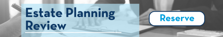 Click Here for Your Estate Plan Review